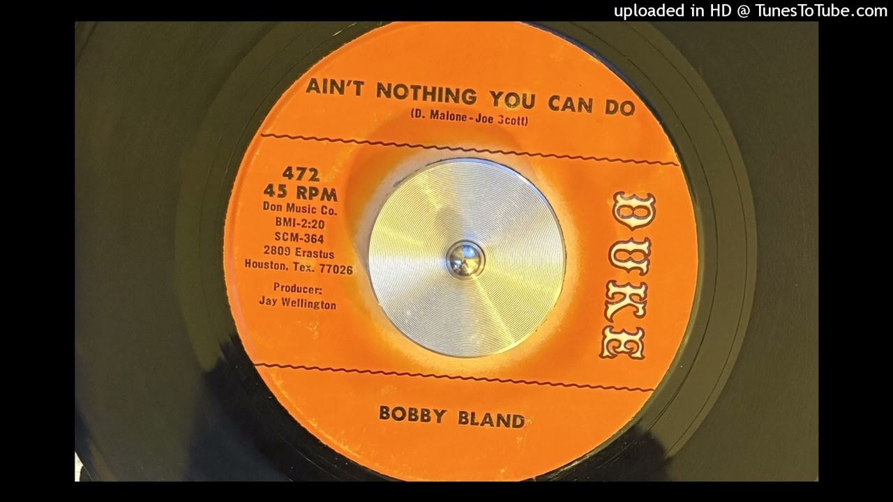 Bobby Bland - Ain't Nothing You Can Do (Duke) 1964 - YouTube