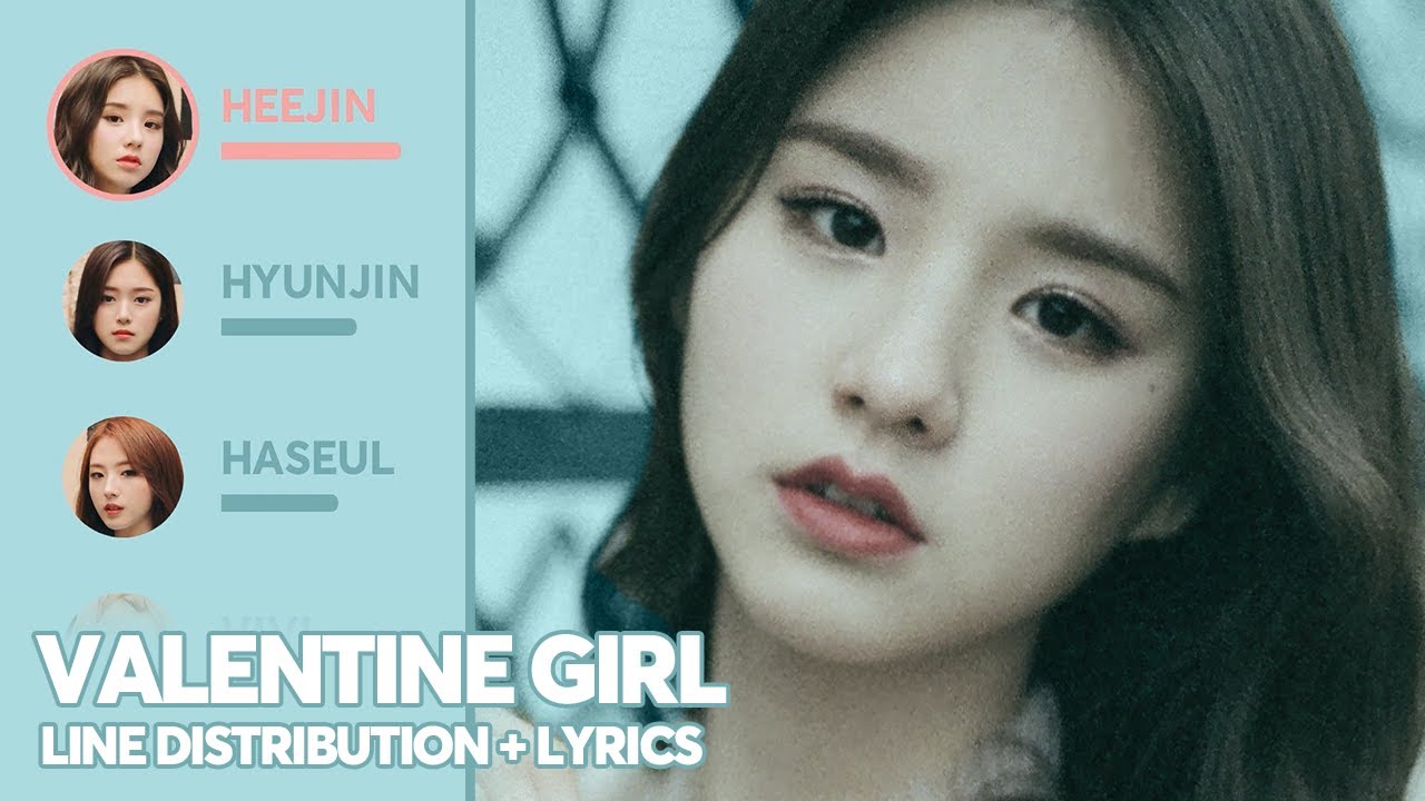 LOONA 1/3 - Valentine Girl (Line Distribution + Lyrics) PATREON