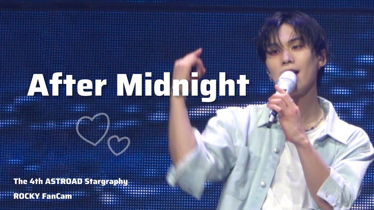 After Midnight (ASTRO) - ROCKY FanCam🌊｜The 4th ASTROAD