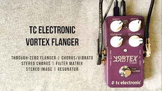 TC Electronic Vortex Flanger - More Than Just a Flanger Pedal