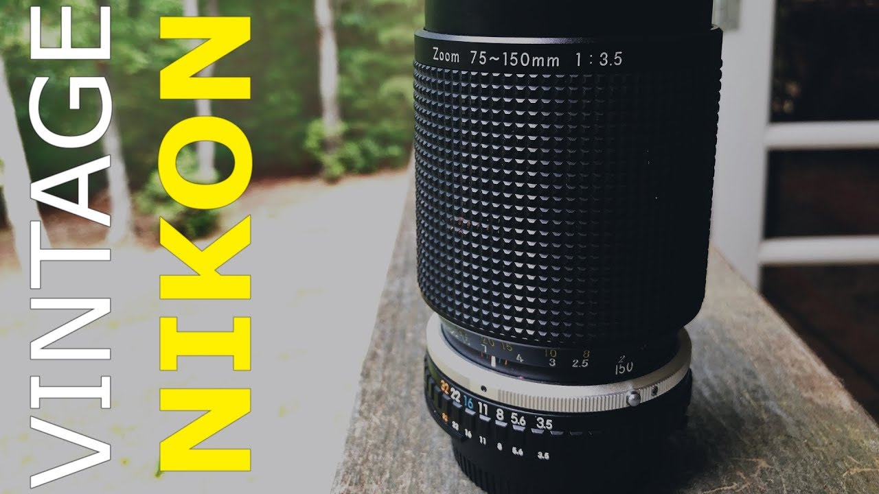 VINTAGE LENS REVIEW: Nikon 75-150mm Series E Lens - YouTube