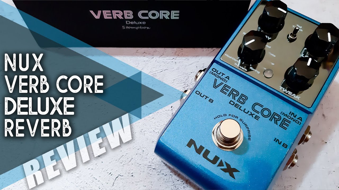 NUX Verb Core Deluxe Stereo Multi-Reverb | Delicious Audio