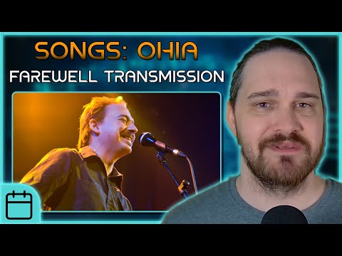 THAT'S A CHILLING ENDING! // Songs: Ohia - Farewell Transmission