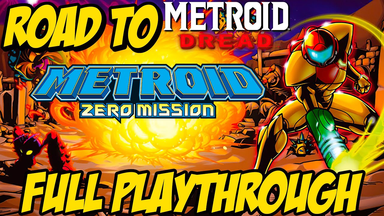 Road to Metroid Dread | Metroid: Zero Mission 100% Full