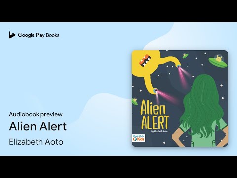 Alien Alert by Elizabeth Aoto · Audiobook preview - YouTube