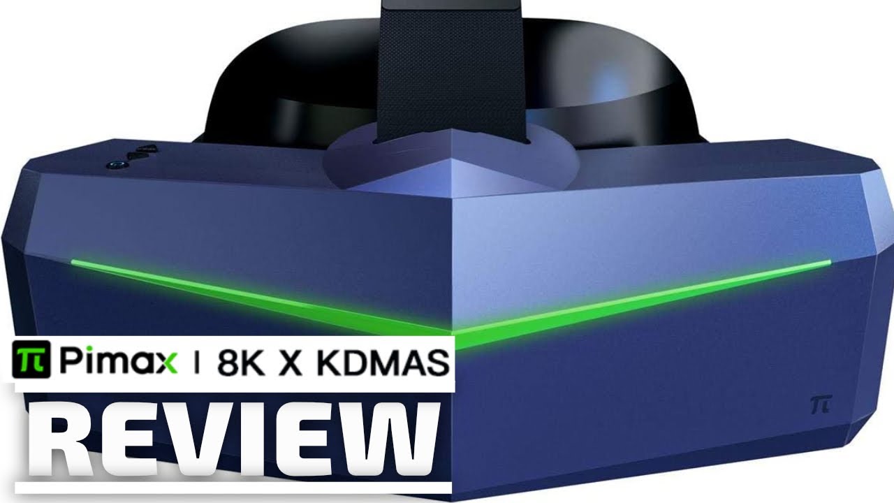 Pimax Vision 8K X VR headset review — Absolutely Mind Blowing!