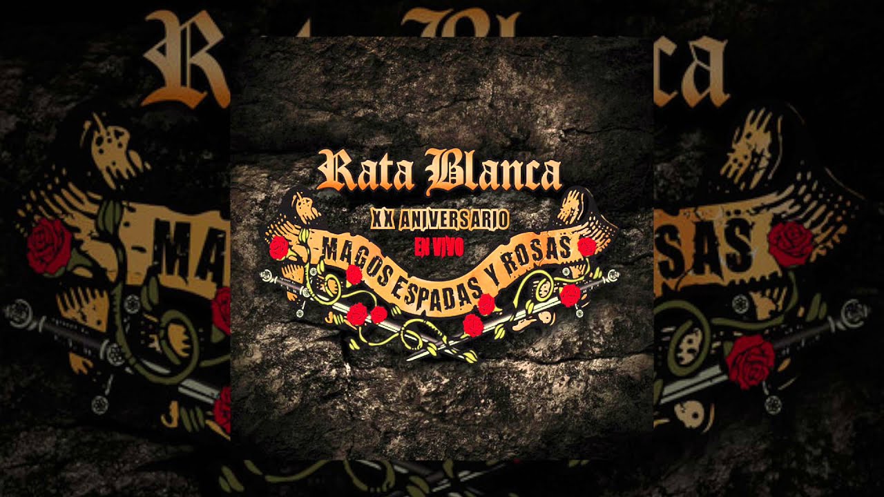 Rata blanca - Magos espadas y rosas XX aniversario [AUDIO, FULL