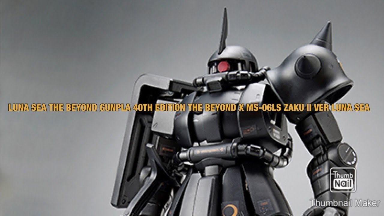 LUNASEA THE BEYOND ×MS-06LS ZAKU Ⅱ THE BEYOND GUNPLA VER 40TH
