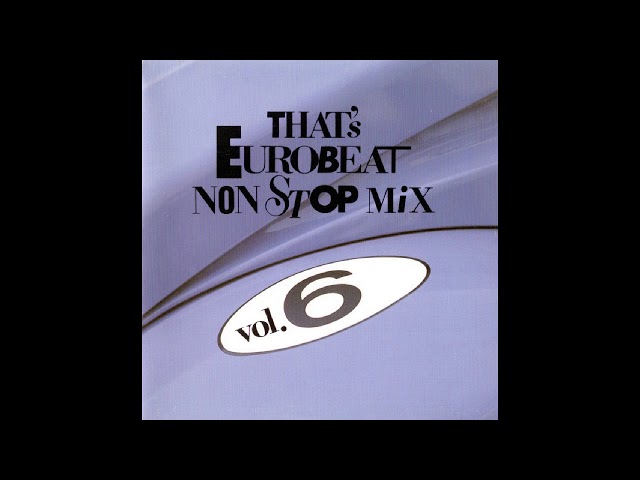80s DISCO EUROBEAT NONSTOP MIX -THAT'S EUROBEAT NON STOP MIX VOL.6