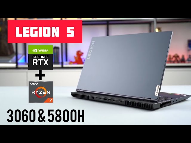 Lenovo Legion 5 - Ryzen 7 5800H+RTX3060 (130TGP) | Review