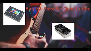 Using Hotone Ampero Press II expression pedal on Quad Cortex (wah