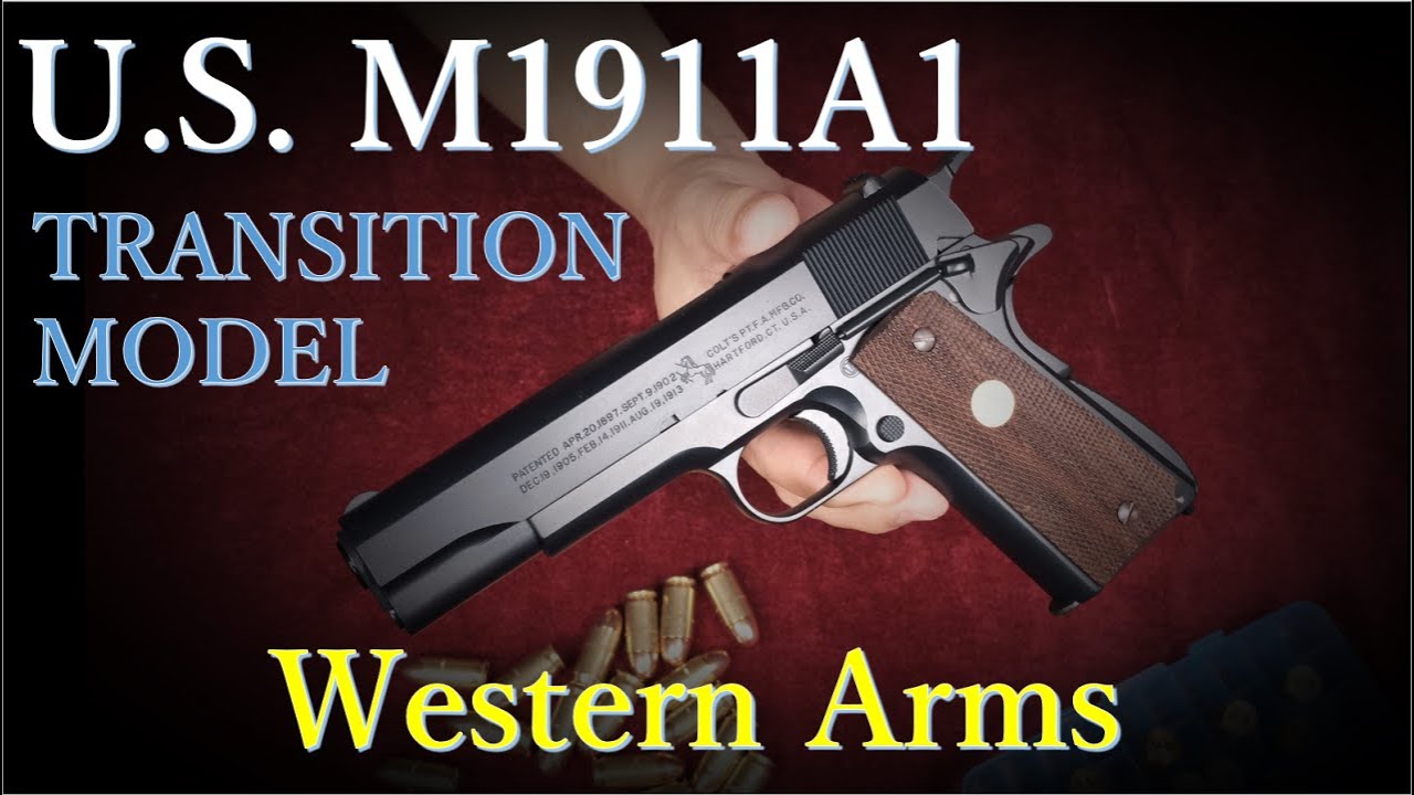 U.S. M1911A1 トランジション・モデル / ウェスタンアームズ - YouTube