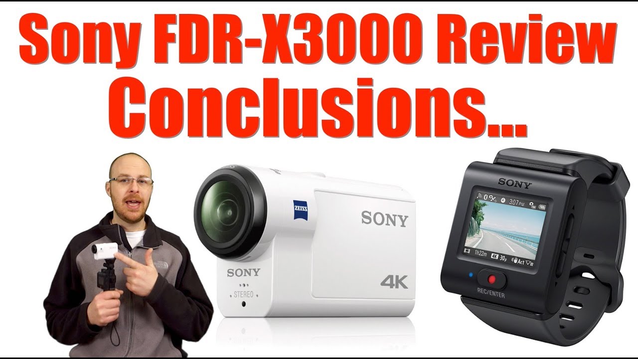 Sony FDR-X3000 Action Camera Review - Conclusions. - YouTube
