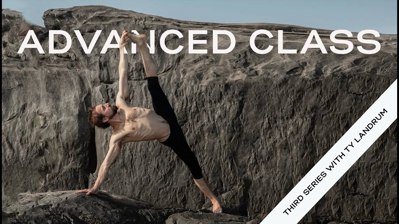 Third Series Advanced A Ashtanga Yoga | Ty Landrum - YouTube