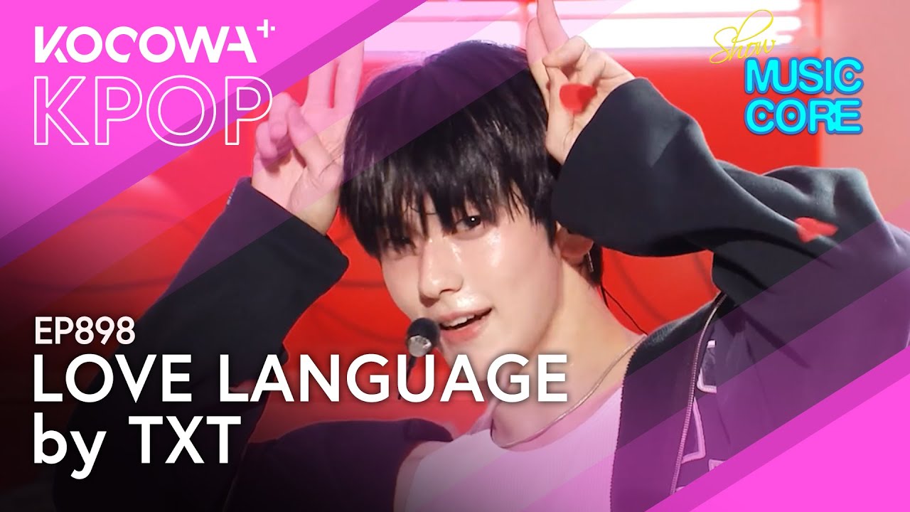 TXT - Love Language l Show! Music Core EP898 | KOCOWA+ - YouTube