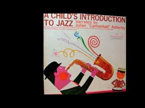 A Child's Introduction to Jazz by Cannonball Adderley - YouTube