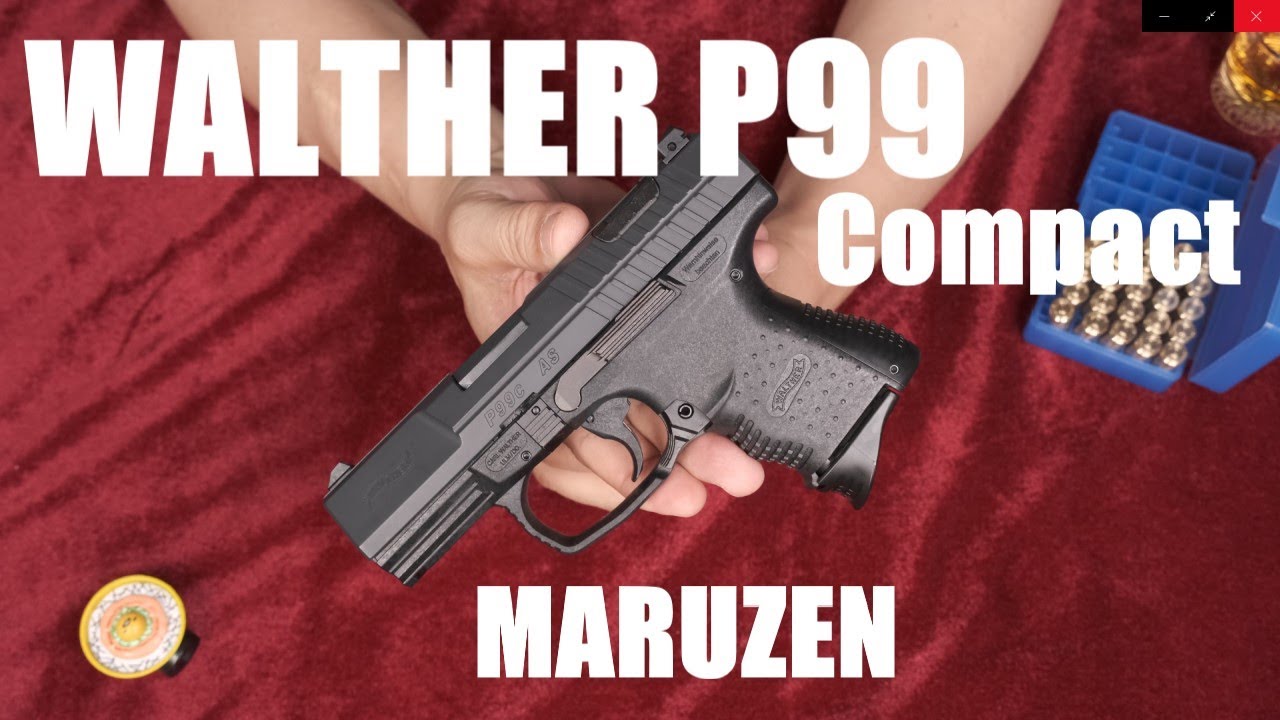 WALTHER P99 Compact Gas Blowback / Maruzen - YouTube