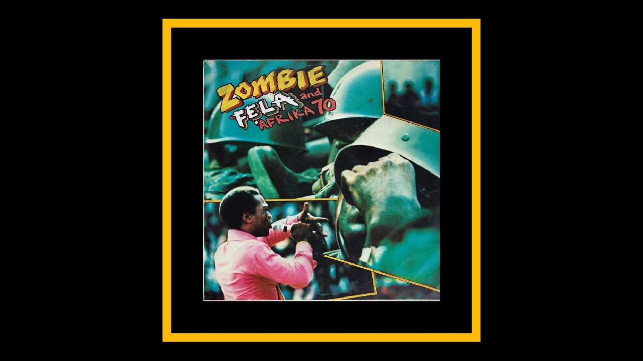 Fela Kuti and Afrika 70 - Zombie (Complete Studio Recording) - YouTube