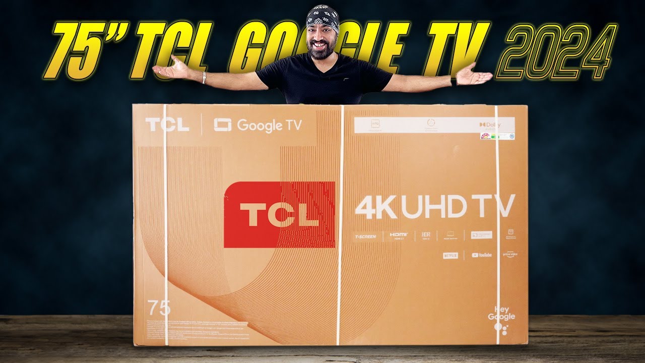 TCL TV 75 inch 4K V6B Google TV (2024) - Bigger is Better 🔥 - YouTube