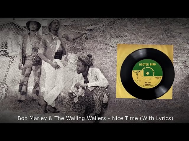 Bob Marley & The Wailing Wailers - Nice Time (With Lyrics) - YouTube