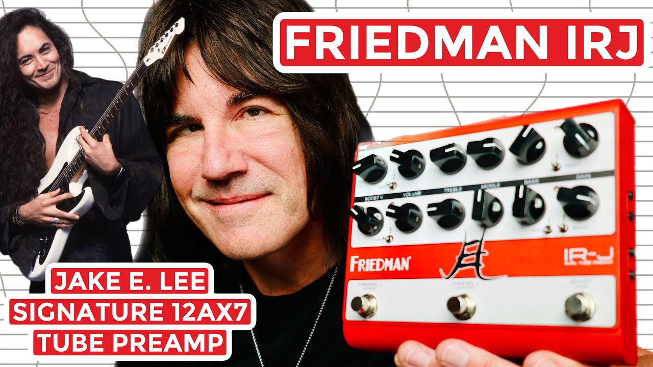 新製品情報】Friedman IR-J DUAL TUBE PREAMP JAKE E LEE SIGNATURE