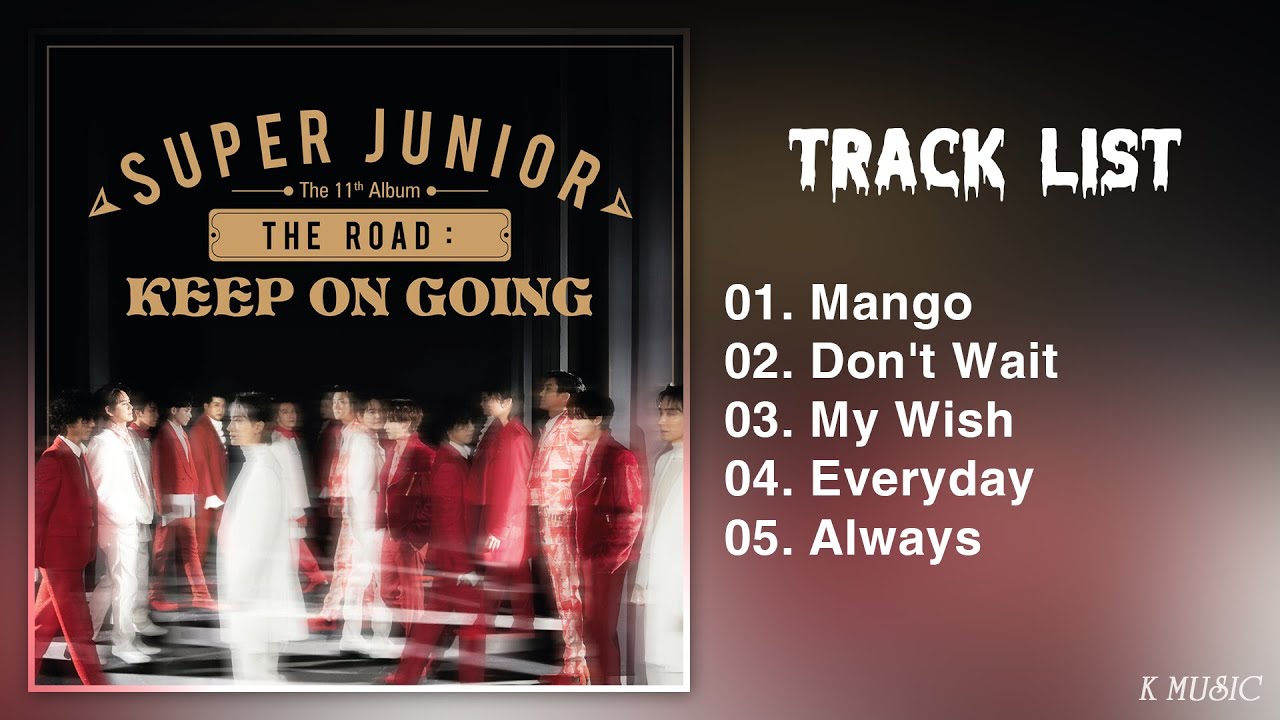 Full Album] SUPER JUNIOR (슈퍼주니어) - The Road: Keep on Going
