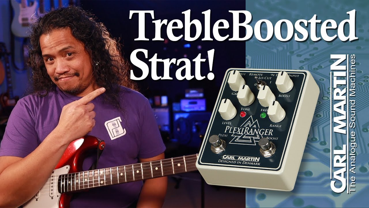 Treble Boosted Strat with the Carl Martin PlexiRanger - YouTube
