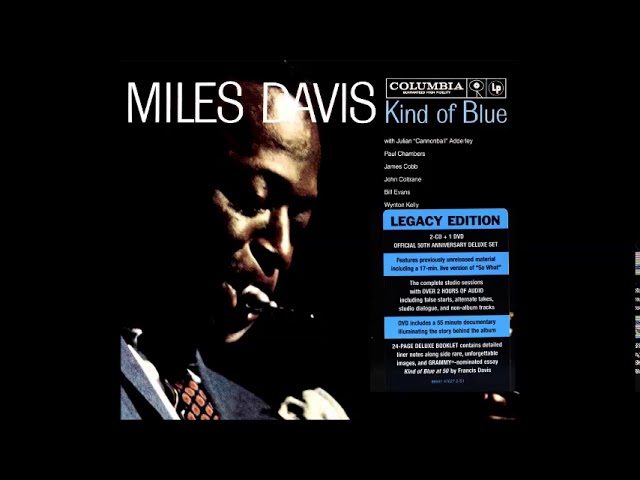 Kind Of Blue - Miles Davis - (Legacy Edition - Full Album) - YouTube