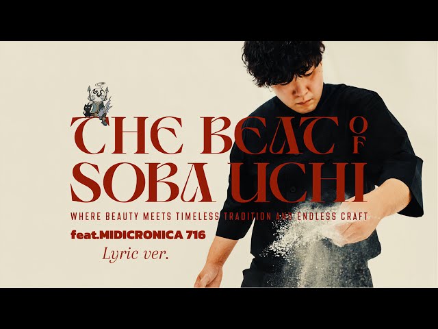 MV Lyric Video ver】THE BEAT of SOBA UCHI feat. MIDICRONICA 716