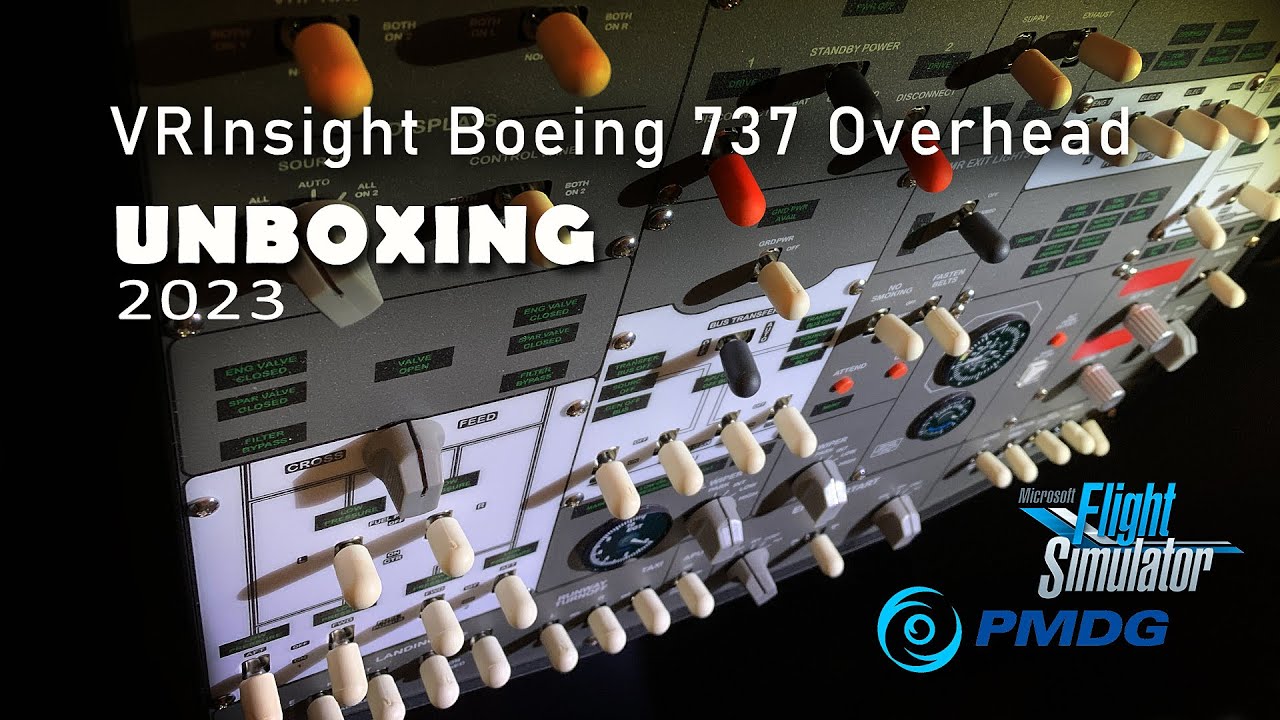VRInsight Boeing 737 Overhead Unboxing_First Look_MSFS - YouTube