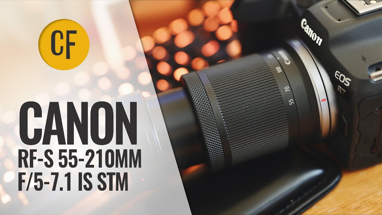 Canon RF-S 55-210mm f/5-7.1 IS STM - YouTube