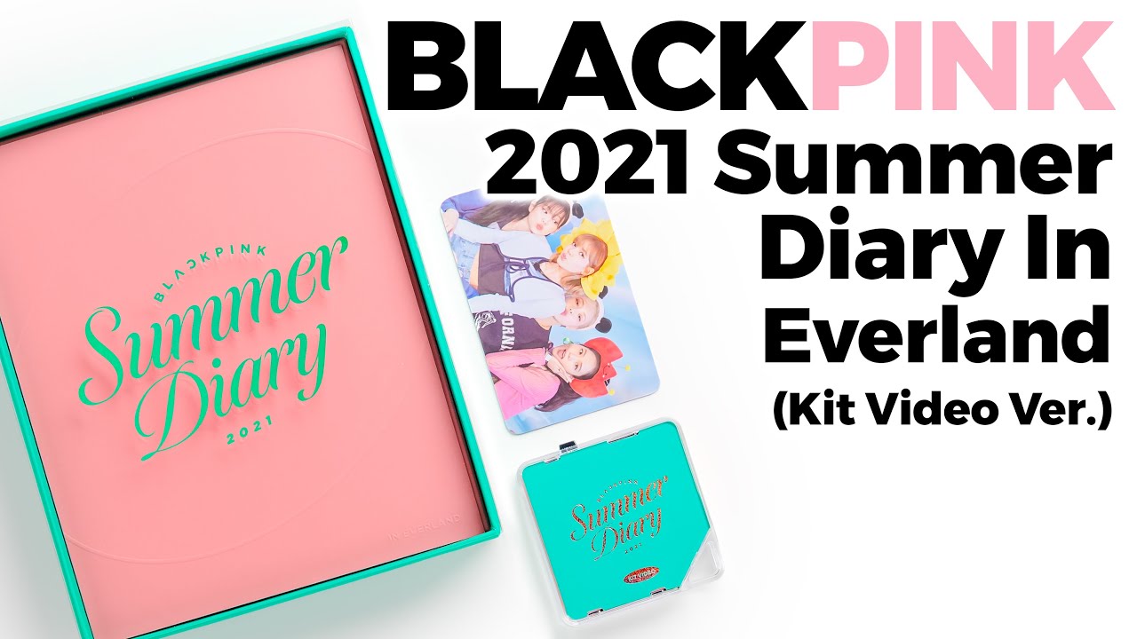 Unboxing Blackpink Summer Diary 2021 In Everland (Kit Video