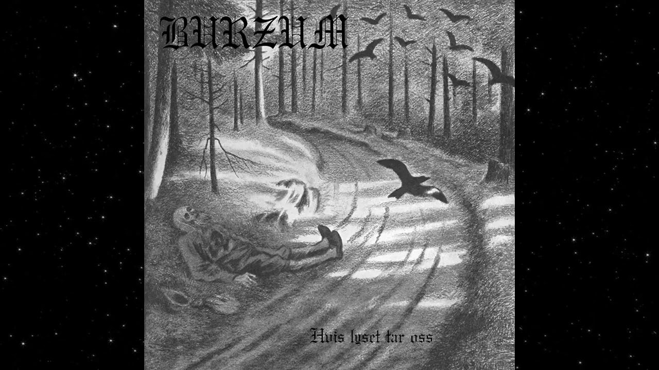Burzum - Hvis Lyset Tar Oss (Full Album, 1994) - YouTube