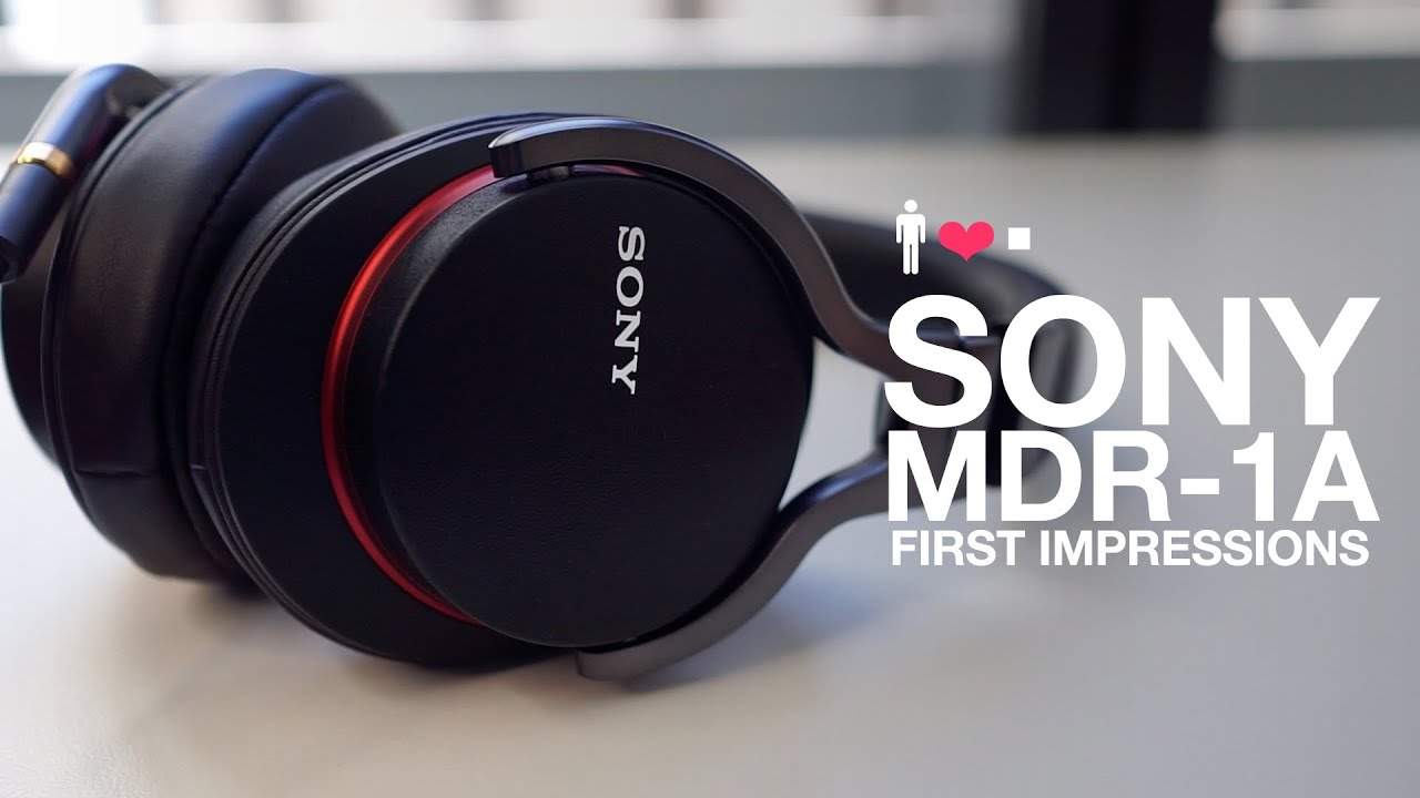 Sony MDR-1A First Impressions Review - YouTube