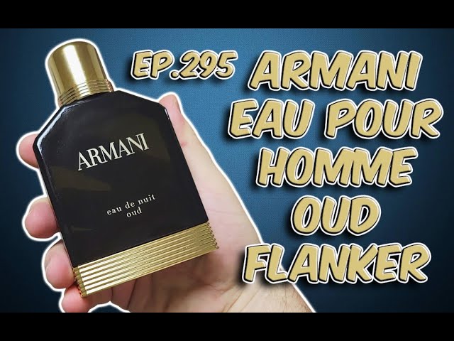 EDT Ep.295: ARMANI Eau Pour Homme Eau De Nuit Oud - YouTube