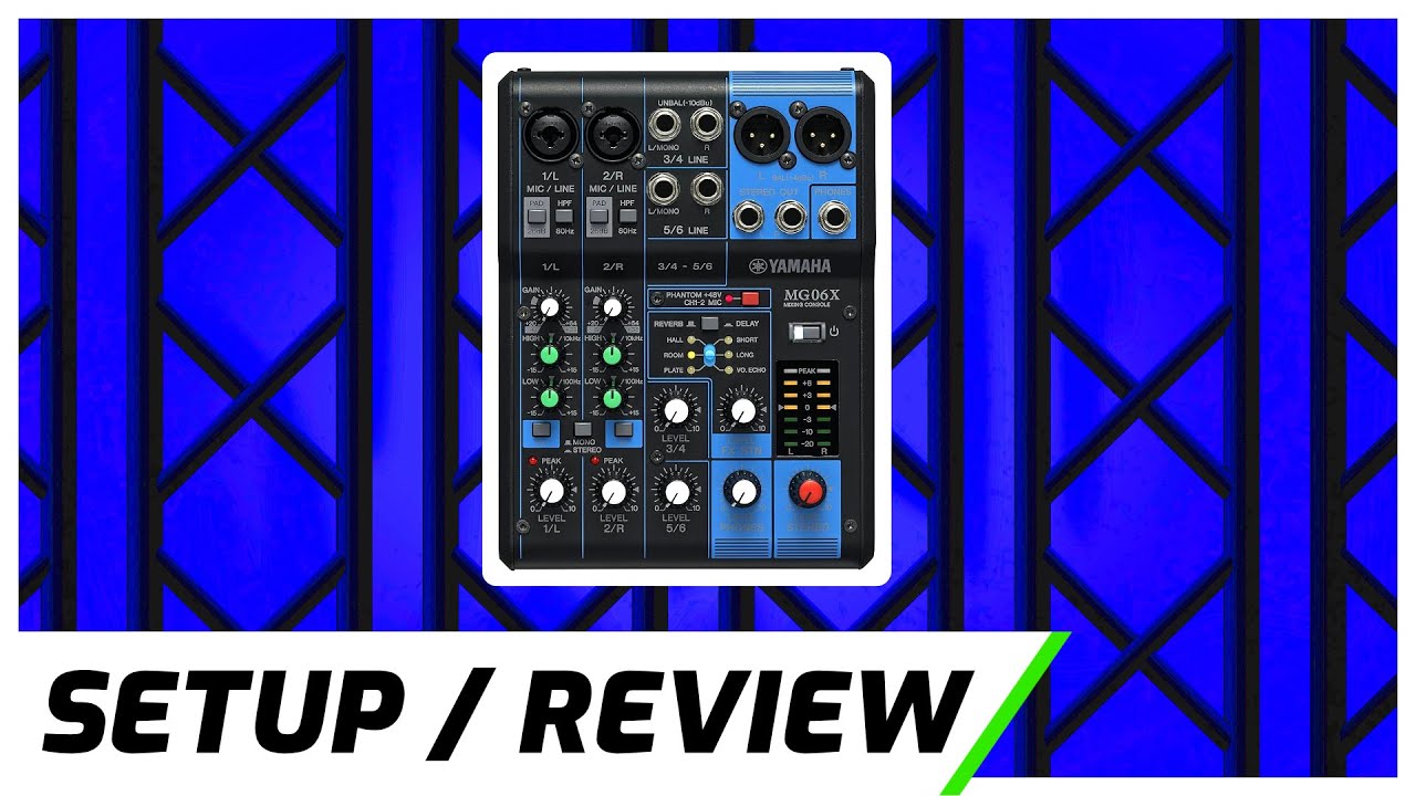Yamaha MG06X Audio Mixer | Overview, Setup, & Review - YouTube