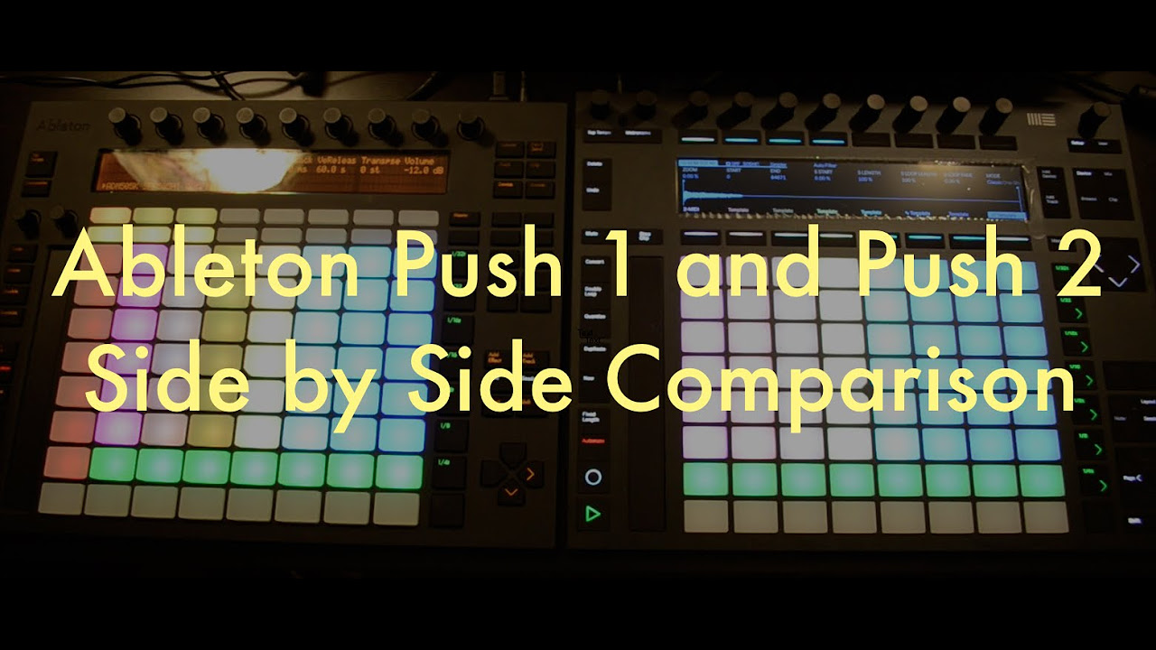 Ableton Push 1 and 2 Side by Side Comparison - YouTube