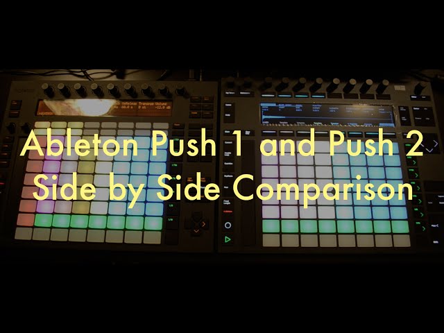Ableton Push 1 and 2 Side by Side Comparison - YouTube