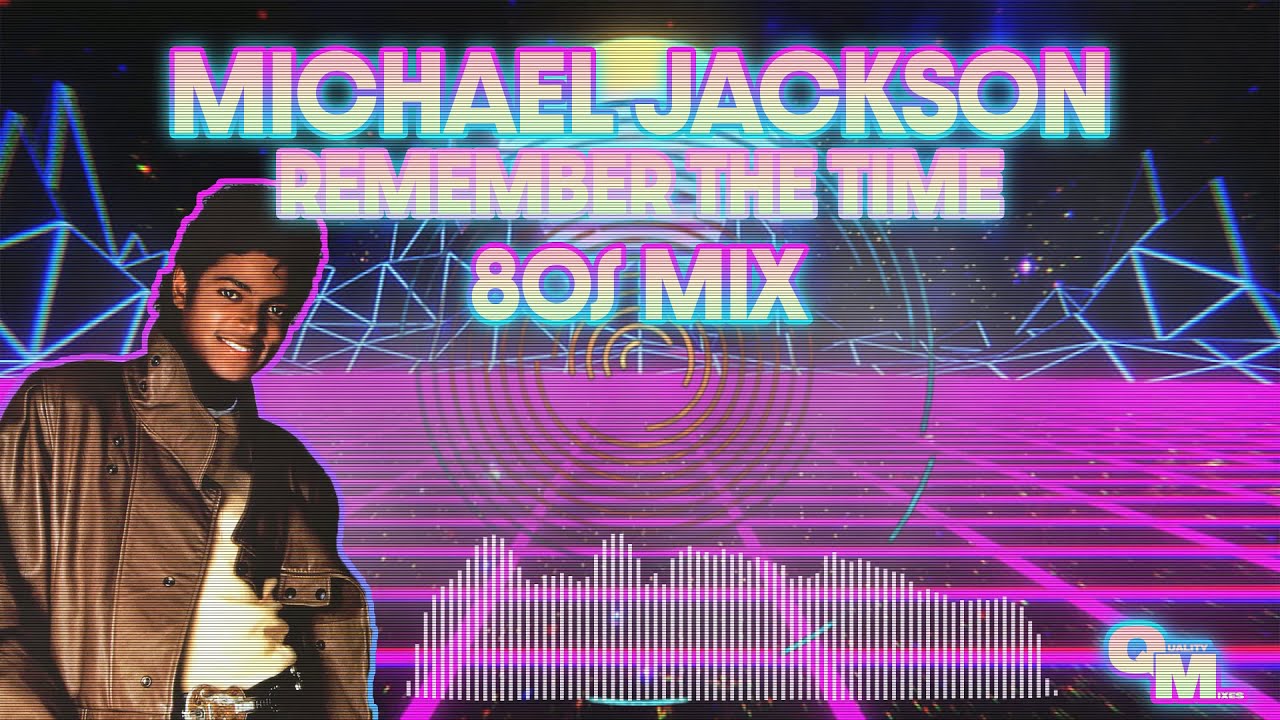 Michael Jackson - Remember The Time (80's Mix) - YouTube