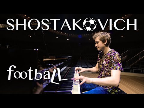 Dmitry MASLEEV plays SHOSTAKOVICH: Football - YouTube