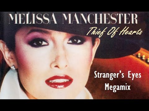 Melissa Manchester - Thief Of Hearts (Stranger's Eyes Megamix