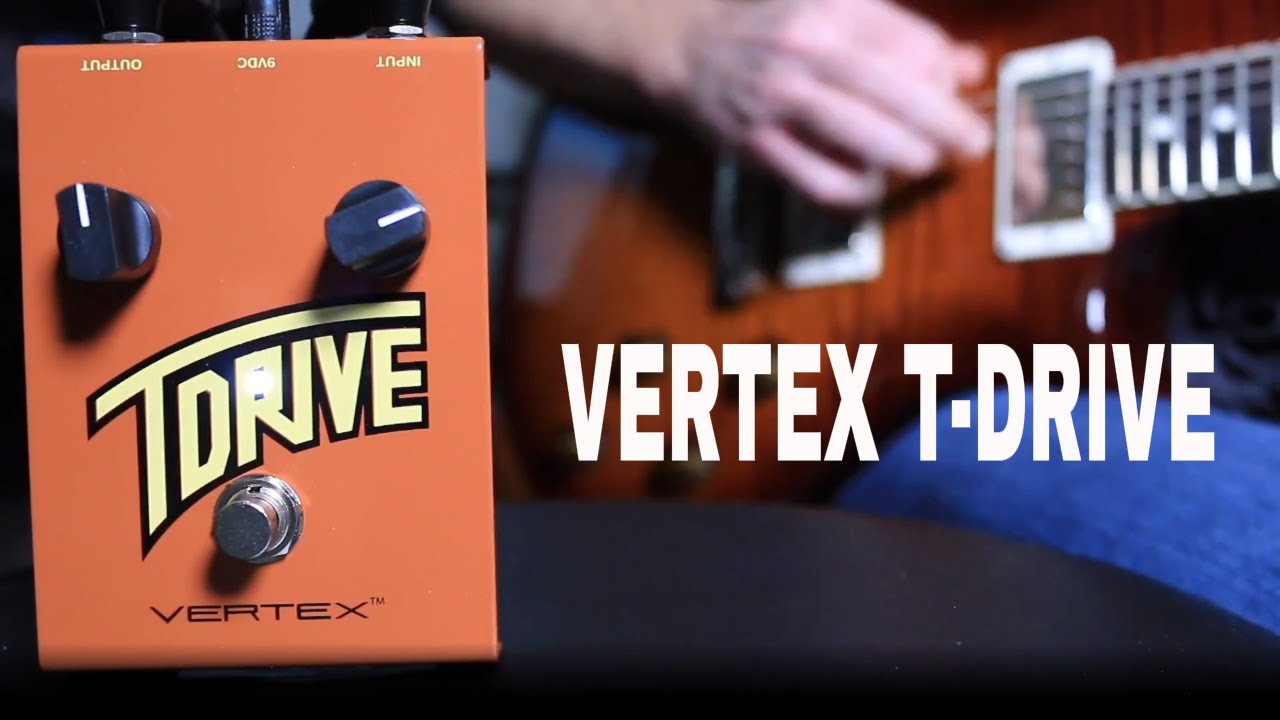 VERTEX T Drive Overdrive pedal demo video by Shawn Tubbs - YouTube