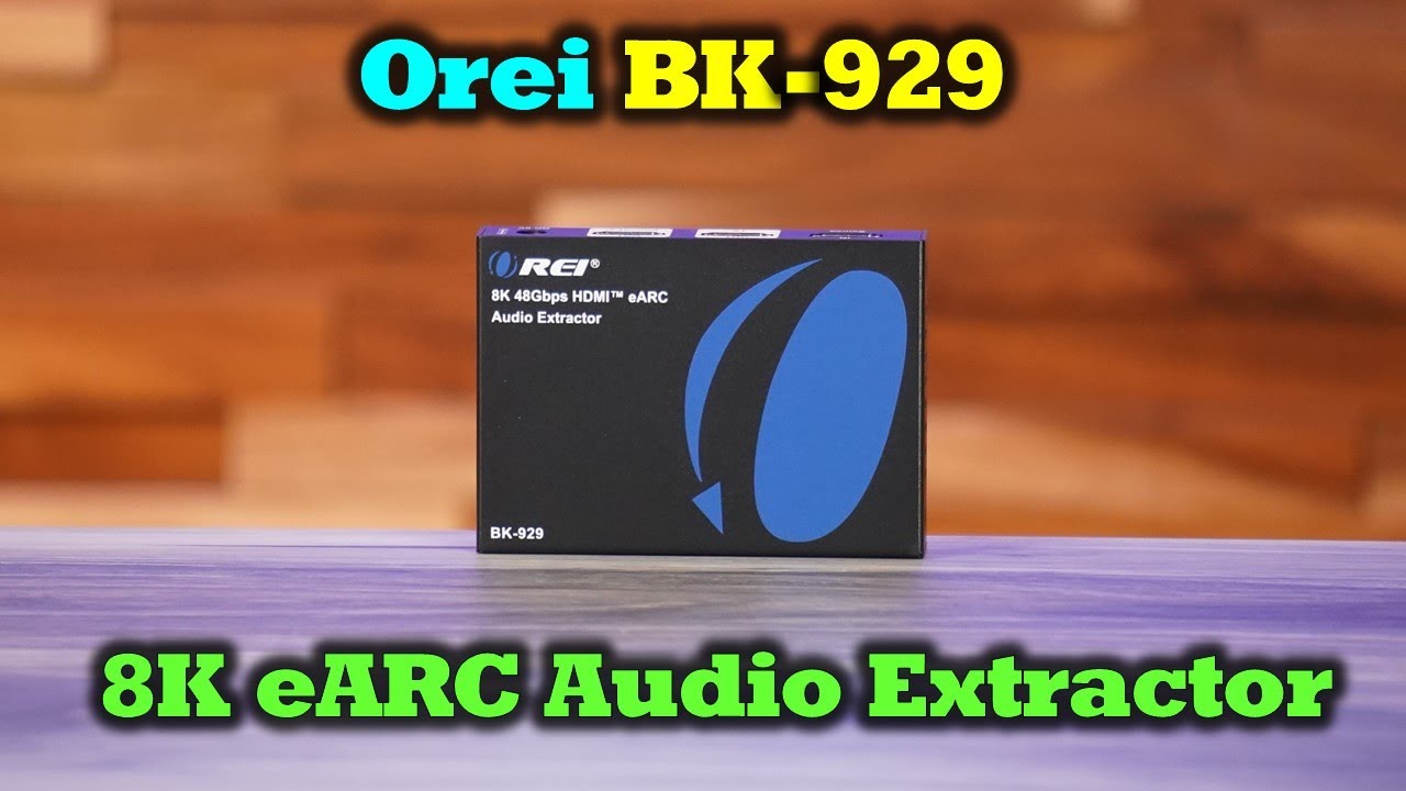 Orei BK-929 | eARC 8K Audio Extractor - YouTube