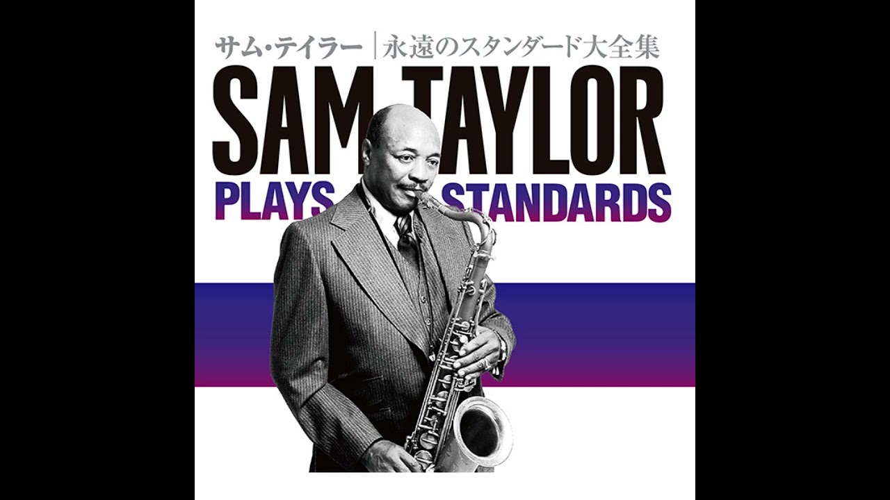サム・テーラー スタンダード・ベスト Sam Taylor Standard Best