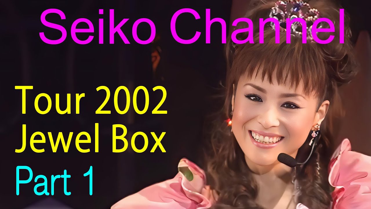 ネイティブHD画質】 松田聖子 － お姫様みたいな聖子ちゃん（Tour 2002