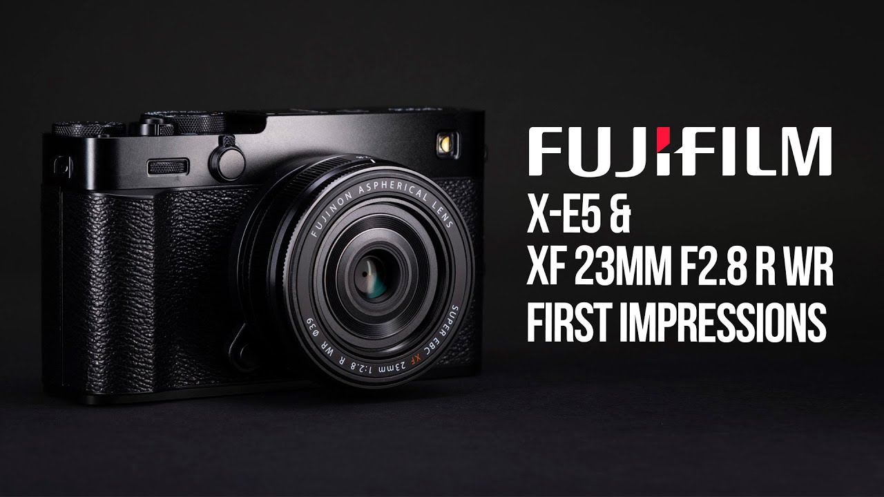 Fujifilm X-E5 and XF 23mm f2 8 R WR First Impressions Camera and