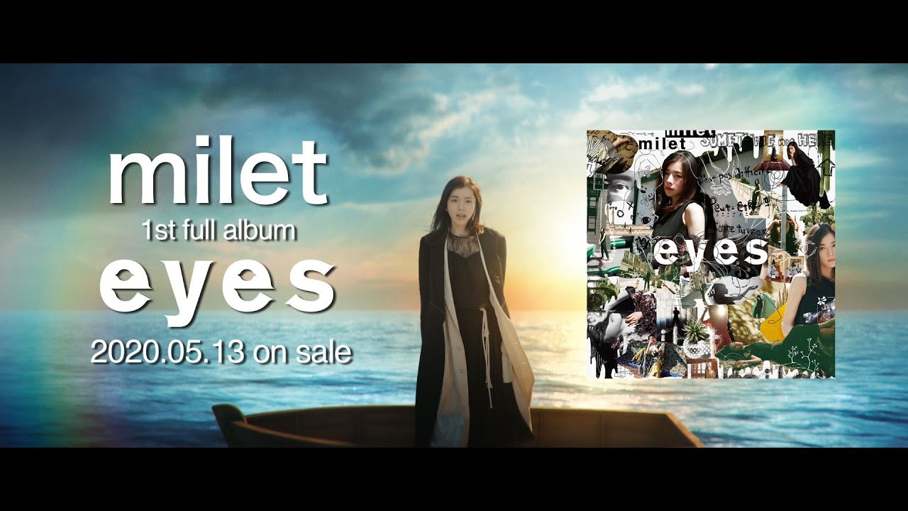milet 全18曲を収録した待望の1stフルアルバム「eyes」発売中！ - Neowing