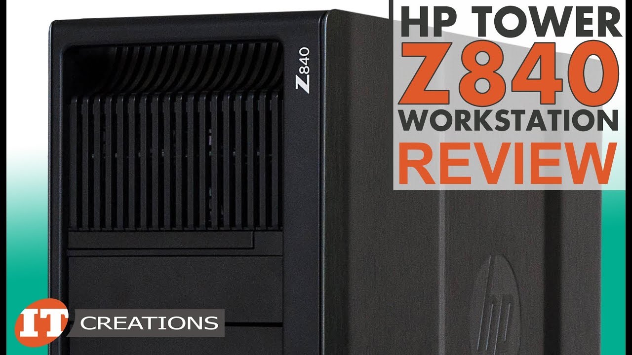 HP Z840 Workstation REVIEW | IT Creations - YouTube