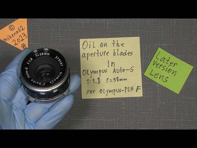 Oil on the aperture blades In Olympus Auto-S 1:1.8 f=38mm LATER