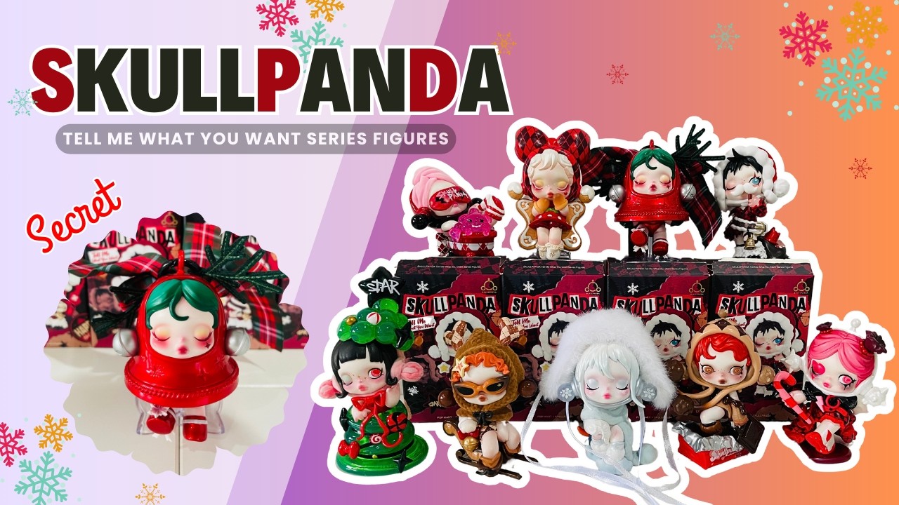 Unboxing SKULLPANDA Tell Me What You Want Series 🎅 | Secret